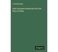 Early European Researches Into the Flora of China