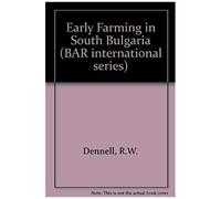 Early Farming In South Bulgaria From The Vi To The Iii Millennia B.C.