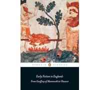 Early Fiction in England – De Geoffrey of Monmouth à Chaucer