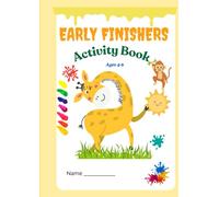 Early Finishers Activity and Coloring Book: Fun and Engaging Activities for Quick Learners: 26 Pages of Creative Coloring, Puzzles, and Brain-Boosting Activities for Kids Who Finish Fast