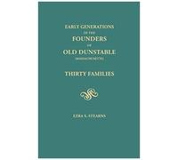 Early Generations Of The Founders Of Old Dunstable [Massachusetts]