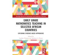 Early Grade Mathematics Teaching in Selected African Countries: Exploring Evidence-Based Approaches