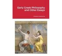 Early Greek Philosophy And Other Essays