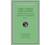Early Greek Philosophy: Later Ionian and Athenian Thinkers
