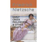 EARLY GREEK PHILOSOPHY & OTHER ESSAYS