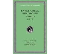 Early Greek Philosophy, Volume IX: Sophists, Part 2: 9 (Loeb Classical Library) - [Version Originale] Inconnu (Auteur)