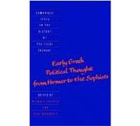 Early Greek Political Thought from Homer to the Sophists, Cambridge Texts in the History of Political Thought