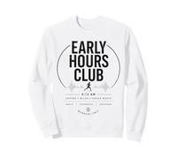 Early Hours Club Matin Running Coffee House Music Sweatshirt