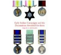 Early Indian Campaigns and the Decorations Awarded for Them H. Biddulph (Auteur)