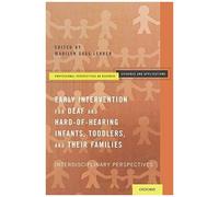 Early Intervention For Deaf And Hard-Of-Hearing Infants, Toddlers, And Their Families