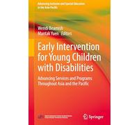 Early Intervention for Young Children With Disabilities: Advancing Services and Programs Throughout Asia and the Pacific