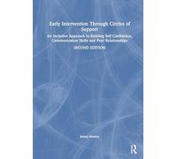 Early Intervention Through Circles of Support: An Inclusive Approach to Building Self Confidence, Communication Skills and Peer Relationships