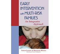 Early Intervention With Multi-risk Families: An Integrative Approach