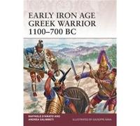 Early Iron Age Greek Warrior 1100-700 Bc Raffaele D,amato, Andrea Salimbeti (Auteur)