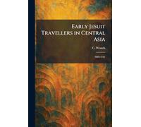 Early Jesuit Travellers in Central Asia: 1603-1721