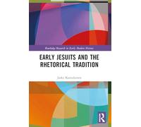 Early Jesuits and the Rhetorical Tradition