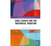 Early Jesuits And The Rhetorical Tradition