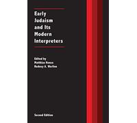 Early Judaism And Its Modern Interpreters