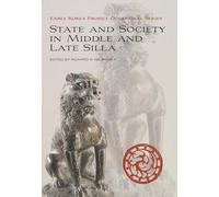 Early Korean Project Occasional Series : Society and State in Middle and Late Silla