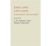 Early & Late Latin J N Adams, Nigel Vincent (Auteur)