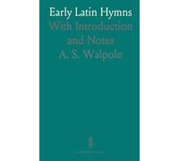Early Latin Hymns: With Introduction and Notes