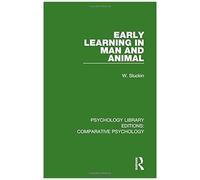 Early Learning In Man And Animal