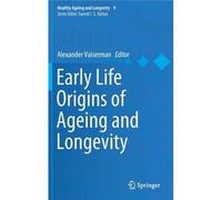 Early Life Origins Of Ageing And Longevity