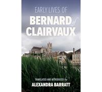 Early Lives of Bernard of Clairvaux: Volume 97