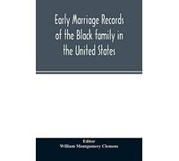 Early Marriage Records Of The Black Family In The United States