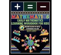 Early Mathematics Learning Workbook for Kids: - Building Blocks of Math: A Workbook for Kids