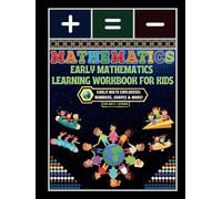 Early Mathematics Learning Workbook for Kids: - Early Math Explorers: Numbers, Shapes & More!
