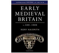 Early Medieval Britain, C. 500-1000