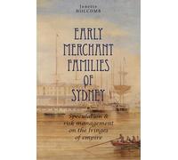 Early Merchant Families of Sydney: Speculation and Risk Management on the Fringes of Empire