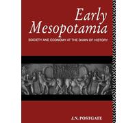 Early Mesopotamia: Society and Economy at the Dawn of History