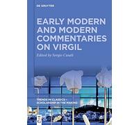 Early Modern and Modern Commentaries on Virgil