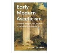 Early Modern Asceticism by Patrick J. McGrath Patrick J. McGrath (Auteur)