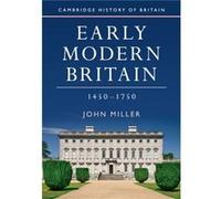 Early Modern Britain 14501750 by John Queen Mary University of London Miller John Queen Mary University of London Miller (Auteur)