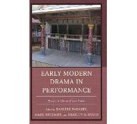 Early Modern Drama In Performance Mark Netzloff, Bradley D Ryner, Darlene Farabee (Auteur)