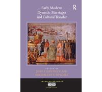 Early Modern Dynastic Marriages and Cultural Transfer