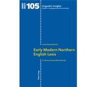 Early Modern Northern English Lexis: A Literary Corpus-Based Study (Linguistic Insights Studies In Language & Communication) (Paperback) Javier Ruano - Garcia, (Auteur)