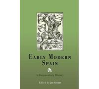 Early Modern Spain: A Documentary History