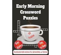 Early Morning Crossword Puzzles: Crossword Puzzles with easy to Read Print about Early Morning, Morning Routine, Morning Meditation and More | 6x9 ... Birthdays, Vacations, and Morning Thinkers
