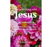 Early Morning with JESUS for women 2025: A Year of Spiritual Growth and Transformation