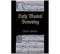 Early Musical Borrowing