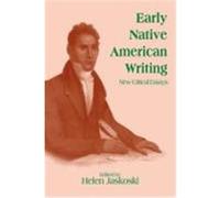 Early Native American Writing, Cambridge Studies in American Literature and Culture, 102