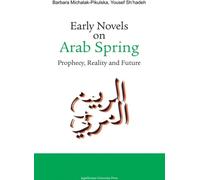 Early Novels on Arab Spring - Barbara Michalak-Pikulska, Yousef Sh'hadeh (littérature, littérature factuelle et reportage en polonais)