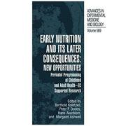 Early Nutrition And Its Later Consequences: New Opportunities