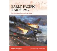 Early Pacific Raids 1942: The American Carriers Strike Back
