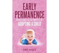 Early Permanence: Reflections On The Process Of Adopting A Child