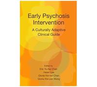 Early Psychosis Intervention: A Culturally Adaptive Clinical Guide